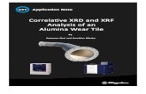 Correlative XRD and XRF Analysis of an Alumina Wear Tile... Page 2 of 8 Correlative XRD and XRF Analysis of an Alumina Wear Tile Introduction There are many applications where wear