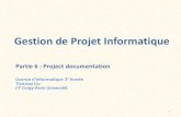 Gestion de Projet Informatique - Cergy-Pontoise Universitytliu/ens/gpi/gpi6...Gestion de Projet Informatique Partie 6 : Project documentation Licence d'Informatique 3e Année Tianxiao