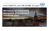 Joint UNECE and UN-GGIM: Europeggim.un.org/meetings/2017-4th_Mtg_IAEG-SDG-NY/documents/...Background to the workshop Links between statistical and geospatial information have been