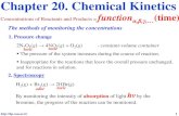 Chapter 20. Chemical Kinetics37... · 2018. 4. 16. · Chapter 20. Chemical Kinetics Concentrations of Reactants and Products = function α, β, γ,… (time) The methods of monitoring