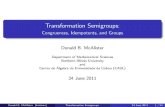 Transformation Semigroups - NIUdon/SlidesGermany06232011HO.pdfTransformation Semigroups: Congruences, Idempotents, and Groups Donald B. McAlister Department of Mathematical Sciences