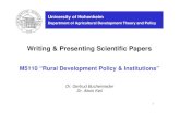 Writing & Presenting Scientific Papers...1 University of Hohenheim Department of Agricultural Development Theory and Policy Writing & Presenting Scientific Papers M5110 “Rural Development