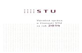 Výročná správa o činnosti STU za rok 2014 · 2015. 7. 7. · Výročná správa o činnosti STU za rok 2014 Bratislava máj 2015 ==obalka_vyrocna_sprava=.indd 3obalka_vyrocna_sprava=.indd
