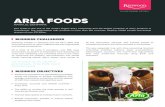 CUSTOMER STORY ARLA FOODS · 2021. 1. 13. · Arla Foods is the one of the world’s largest dairy companies and the largest producer of dairy products in Scandinavia. The organization
