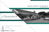 BUILDING SURVEY - Allcott Associates · BUILDING SURVEY The porch is a later addition and such cracking is not unusual at the juncture of building phases. There are no indications
