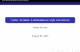 Faster Johnson-Lindenstrauss style reductions