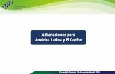 Adaptaciones para América Latina y El Caribe