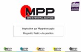 Inspection par Magnétoscopie Magnetic Particle Inspection