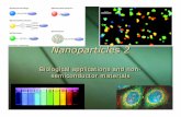 Biological applications and non- semiconductor materials