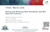 17035 - MQ for z/OS Using and Abusing New Hardware and the ...