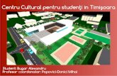 Centru Cultural pentru studenci in Timi oara