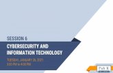 SESSION 6 CYBERSECURITY AND INFORMATION TECHNOLOGY