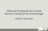 Política de formalización de la minería informal e ...