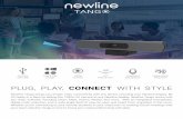 PLUG, PLAY, CONNECT WITH STYLE - newline