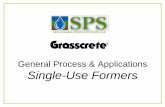 General Process & Applications Single-Use Formers