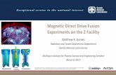 Magnetic Direct Drive Fusion Experiments on the Z Facility