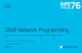 SRv6 Network Programming - RIPE 76