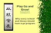 Play Go and Grow!