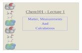 Calculations And Matter, Measurements Chem101 - Lecture 1
