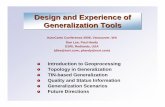 Design and Experience of Generalization Tools