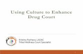 Using Culture to Enhance Drug Court - Wellness Courts