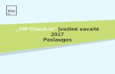VIP Check-in“ Įvadinė savaitė 2017 Paslaugos