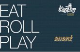 EAT ROLL PLAY GUIDE event - KingPins