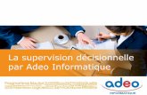 La supervision décisionnelle par Adeo Informatique