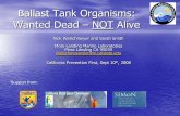 Ballast Tank Organisms: Wanted Dead NOT Alive