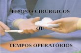 TEMPOS CIRÚRGICOS OU OPERATÓRIOS - UNIP.br