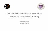 CSE373: Data Structure & Algorithms Lecture 20: Comparison ...