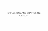 EXPLOSIONS)AND)SHATTERING) OBJECTS