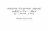 Structured(Predic+on(for(Language( and(Other(Discrete(Data ...