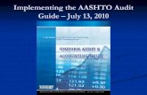 Implementing the AASHTO Audit Guide – July 13, 2010