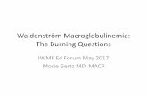 Waldenström Macroglobulinemia: The Burning Questions