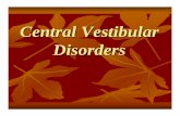 Central Vestibular Disorders - KSU