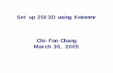 Set up 2D/3D using Xwinnmr Chi-Fon Chang March 30, 2005