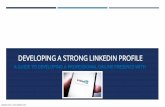 DEVELOPING A STRONG LINKEDIN PROFILE
