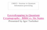 Eavesdropping in Quantum Cryptography - BB84 vs. Six States