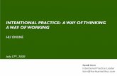 INTENTIONAL PRACTICE: A WAY OF THINKING A WAY OF …