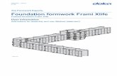 The Formwork Experts. Foundation formwork Frami Xlife