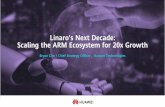 Linaro's Next Decade: Scaling the ARM Ecosystem for 20x Growth