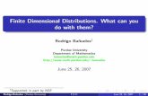 Finite Dimensional Distributions. What can you do with them?