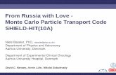 From Russia with Love - Monte Carlo Particle Transport ...