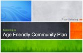 ProjectMee*ng( Beginning(an Age Friendly Community Plan