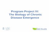 Program Project IV: The Biology of Chronic Disease Emergence