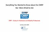 Everything You Wanted to Know about the CMRP But Were ...