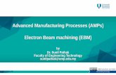 Advanced Manufacturing Processes (AMPs) Electron Beam ...
