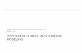 HYPER-RESOLUTION LAND SURFACE MODELING