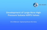 Development of Large Bore High Pressure Subsea HIPPS Valves